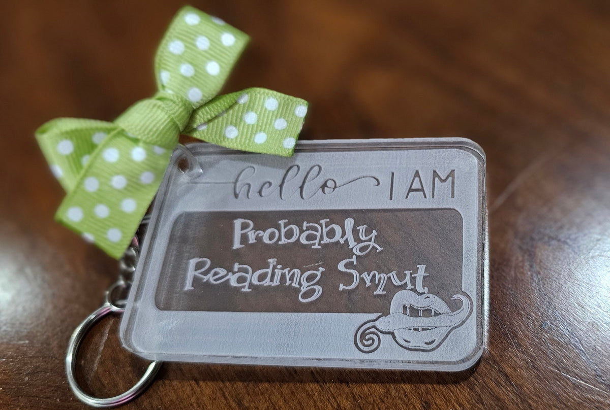 Probably Reading Smut Acrylic Keychain